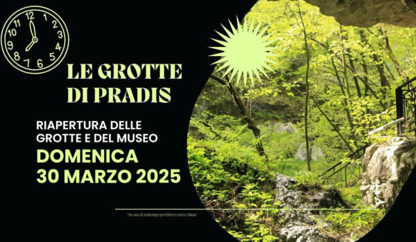 Riapertura grotte di Pradis marzo 2025